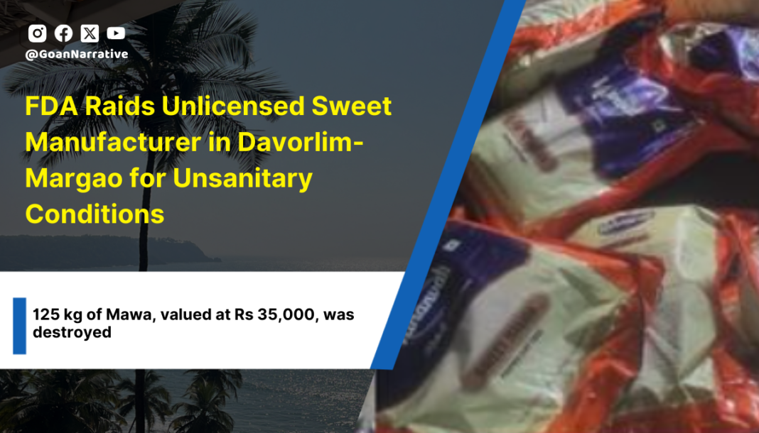 2 FDA Raids Unlicensed Sweet Manufacturer in Davorlim-Margao for Unsanitary Conditions