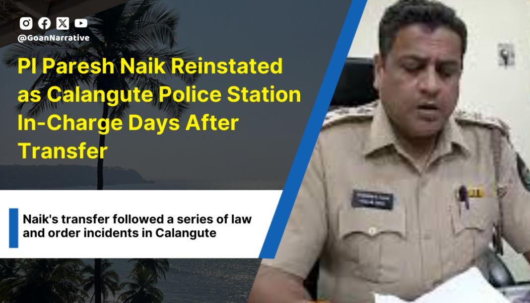 Calangute PI Paresh Naik Reinstated After Transfer Amidst Local Backlash