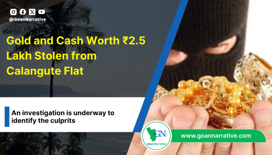 3 Thieves Strike Again: Gold and Cash Worth ₹2.5 Lakh Stolen from Calangute Flat