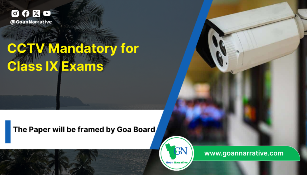 CCTV Mandatory for Class IX Exams as Goa Board Frames Question Papers