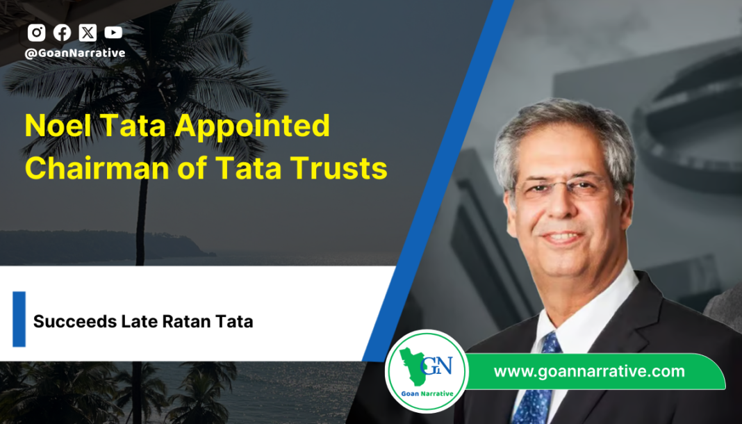 Noel Tata Appointed Chairman of Tata Trusts, Succeeds Late Ratan Tata