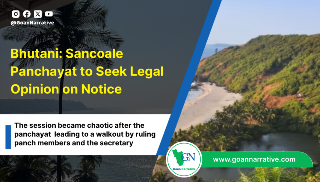 4 Bhutani: Sancoale Panchayat to Seek Legal Opinion on Notice