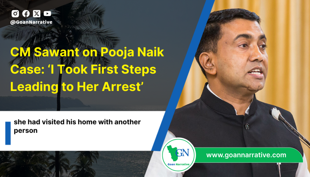 CM Sawant on Pooja Naik Case: ‘I Took First Steps Leading to Her Arrest’