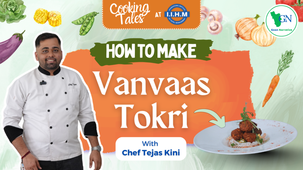 Vanvas Tokri & Taikilo Chutney Food Tales at IIHM Chef Tejas Kini GOAN NARRATIVE