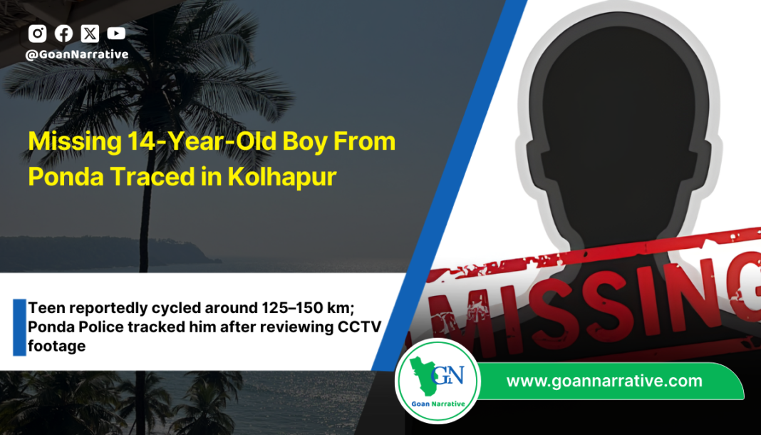 Missing 14-Year-Old Boy From Ponda Traced in Kolhapur