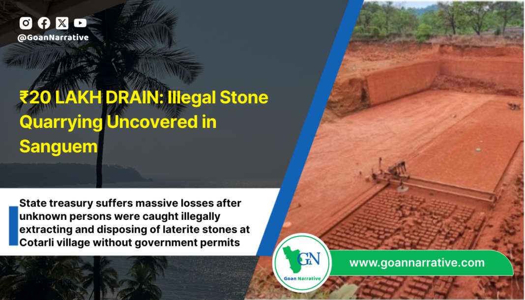 ₹20 LAKH DRAIN: Illegal Stone Quarrying Uncovered in Sanguem