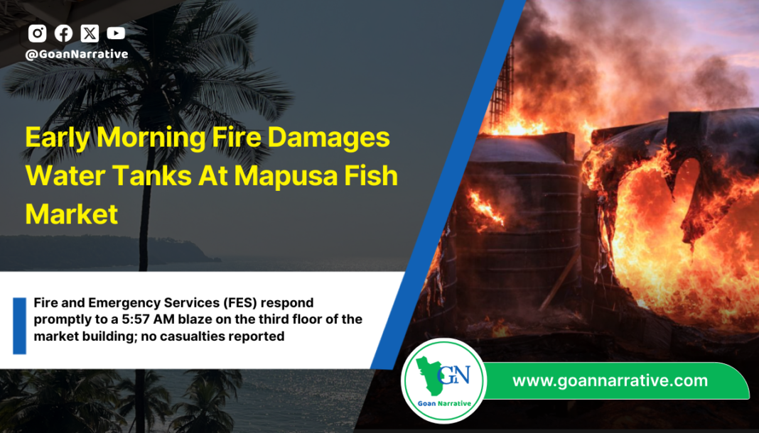 Early Morning Fire Damages Water Tanks At Mapusa Fish Market