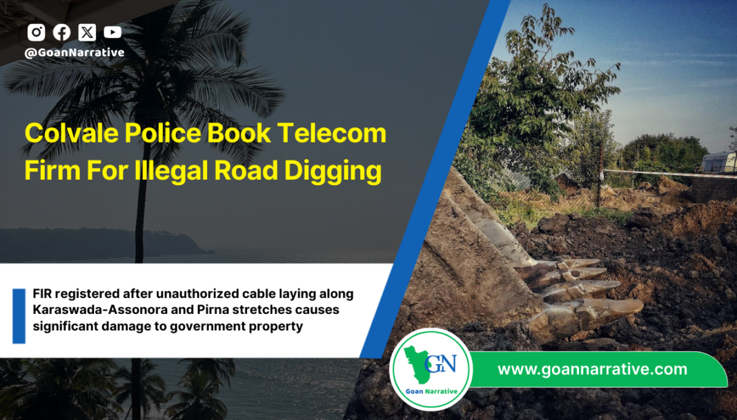 Colvale Police Book Telecom Firm For Illegal Road Digging
