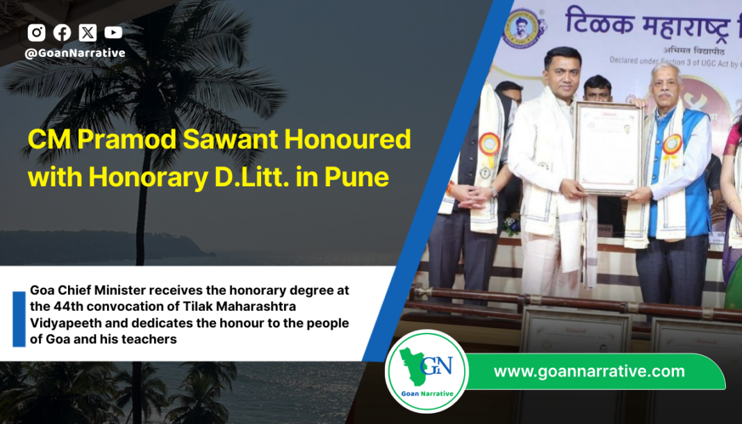 Goa Chief Minister receives the honorary degree at the 44th convocation of Tilak Maharashtra Vidyapeeth and dedicates the honour to the people of Goa and his teachers