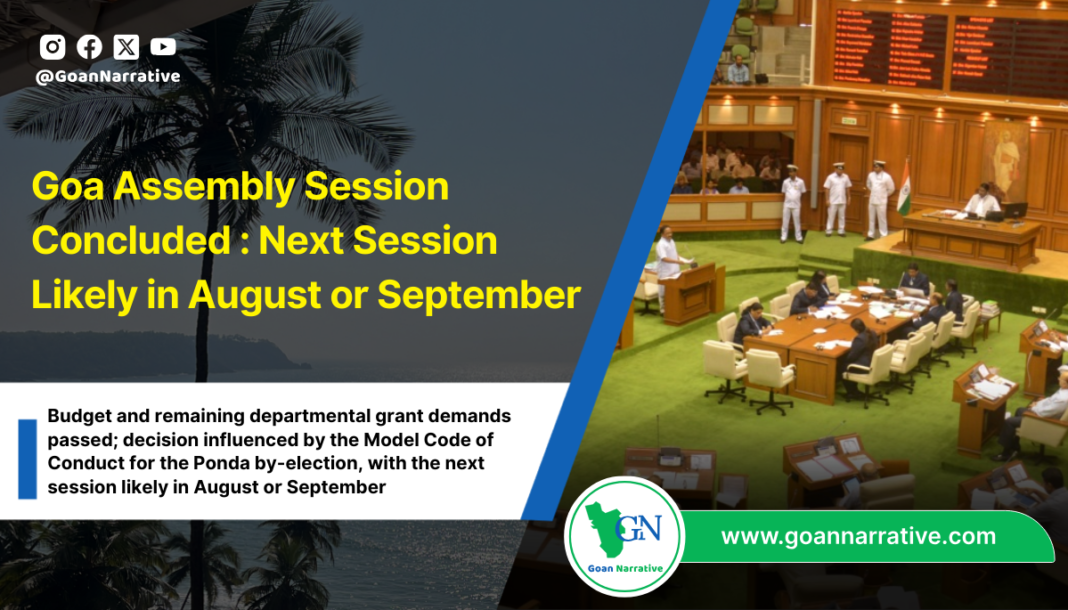 Goa Assembly Session Concluded : Next Session Likely in August or September