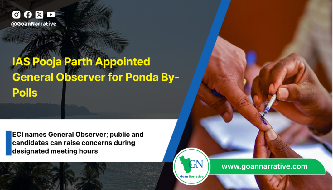 IAS Pooja Parth Appointed General Observer for Ponda By-Polls