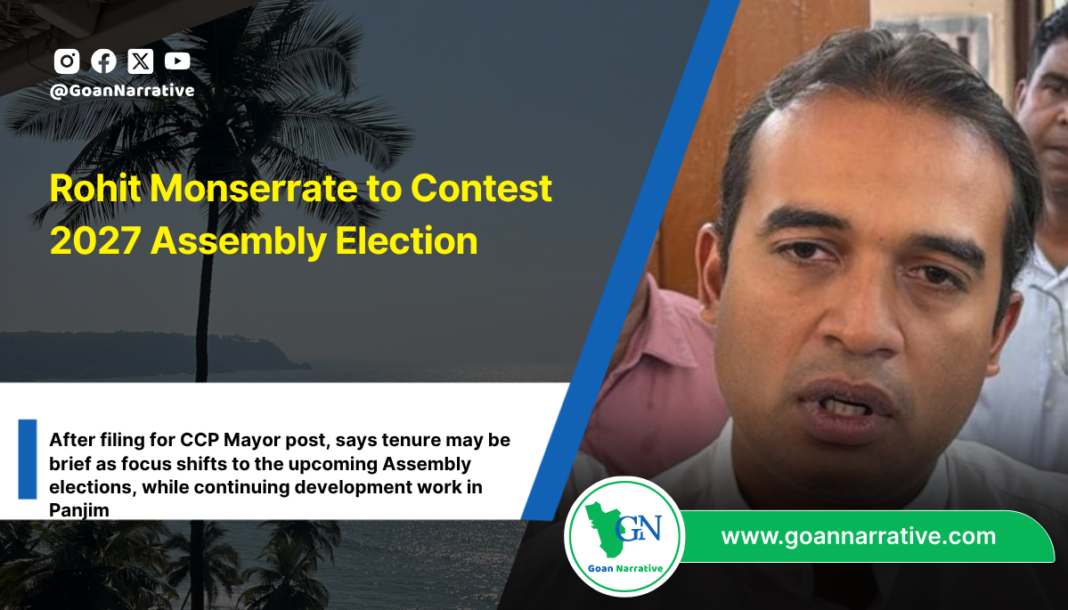Rohit Monserrate to Contest 2027 Assembly Election