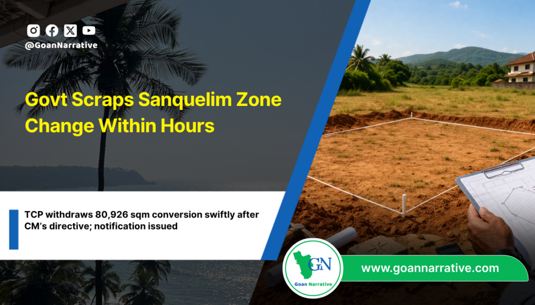 Govt Scraps Sanquelim Zone Change Within Hours