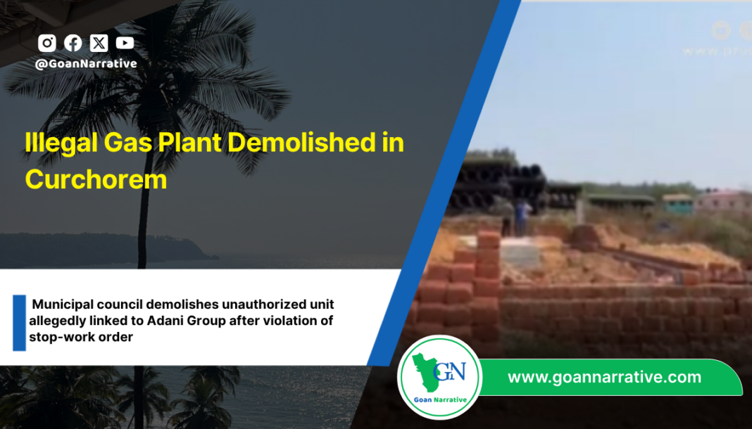 Illegal Gas Plant Demolished in Curchorem