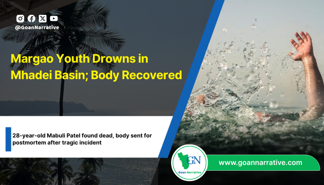 Margao Youth Drowns in Mhadei Basin; Body Recovered