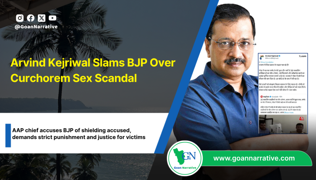 Arvind Kejriwal Slams BJP Over Curchorem Sex Scandal