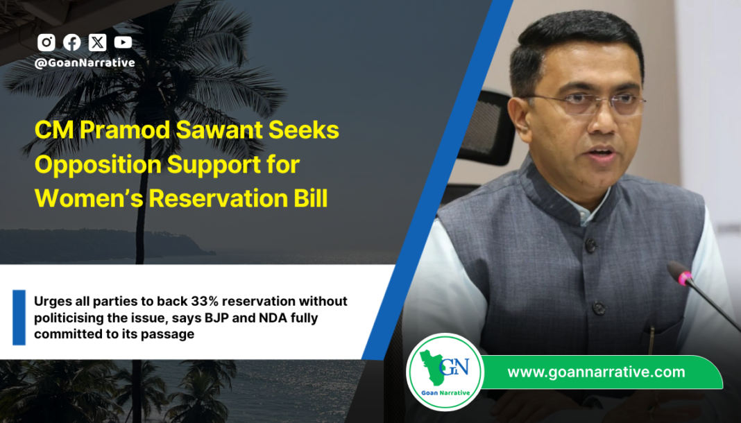 CM Pramod Sawant Seeks Opposition Support for Women’s Reservation Bill