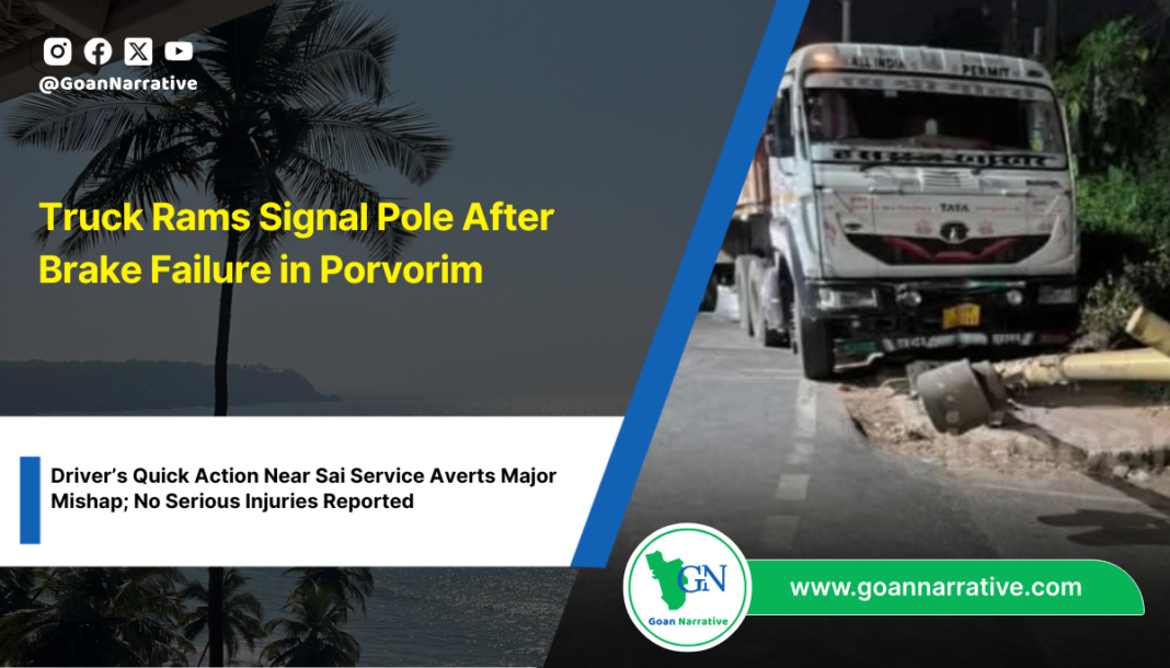 Truck Rams Signal Pole After Brake Failure in Porvorim