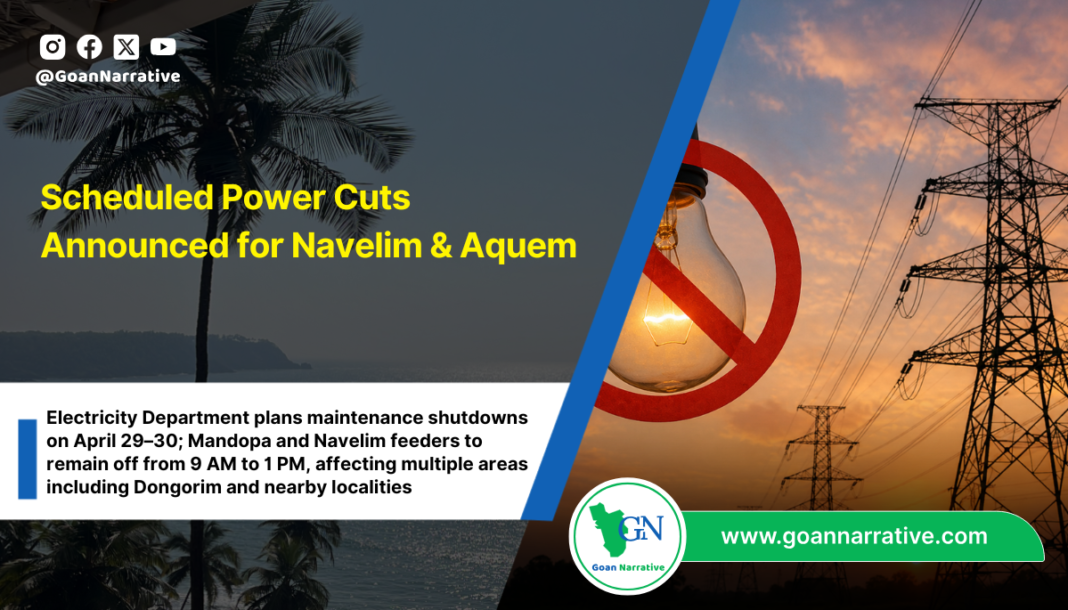 Scheduled Power Cuts Announced for Navelim & Aquem