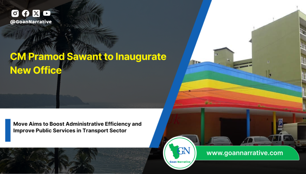 CM Pramod Sawant to Inaugurate New Office