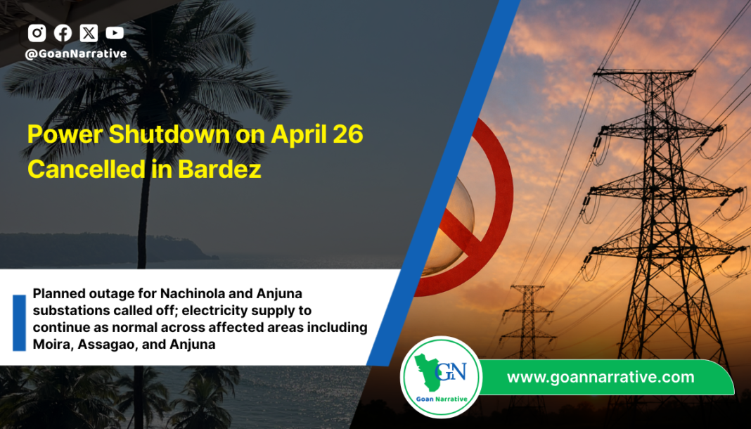 Power Shutdown on April 26 Cancelled in Bardez