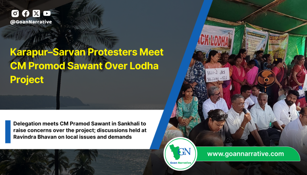 Karapur–Sarvan Protesters Meet CM Promod Sawant Over Lodha Project