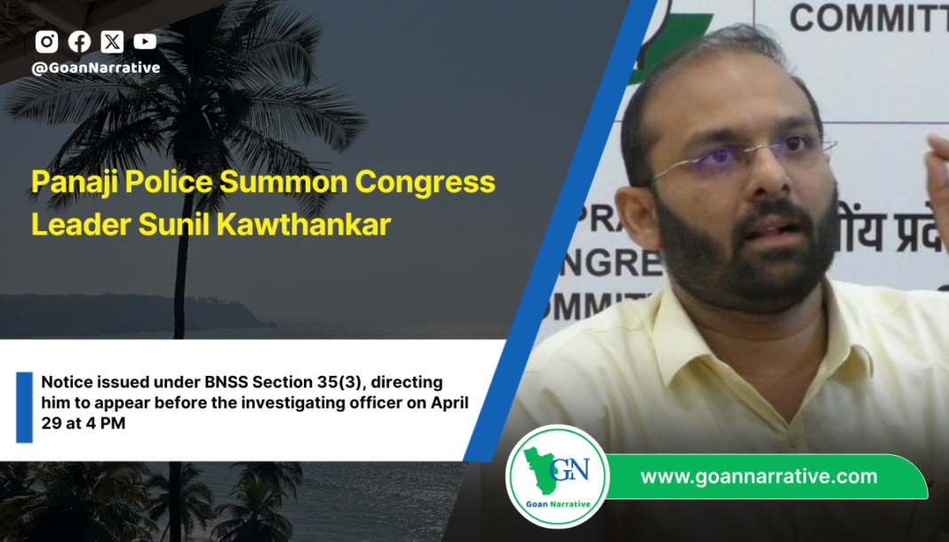 Panaji Police Summon Congress Leader Sunil Kawthankar
