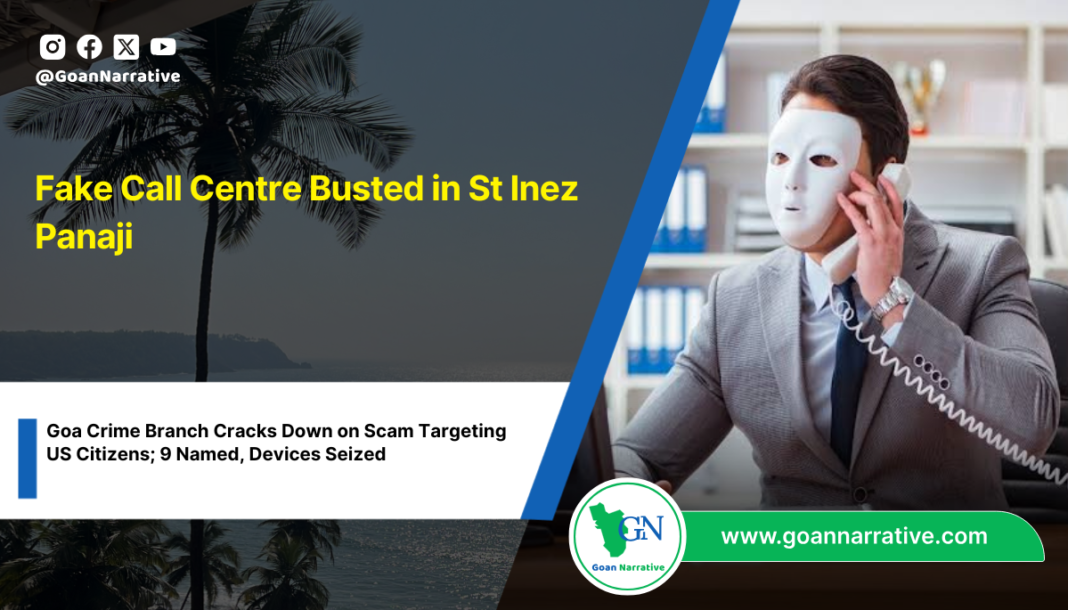 Fake Call Centre Busted in St Inez Panaji