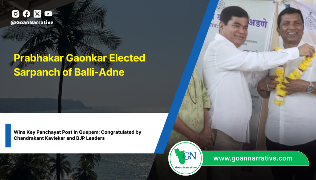 Prabhakar Gaonkar Elected Sarpanch of Balli-Adne