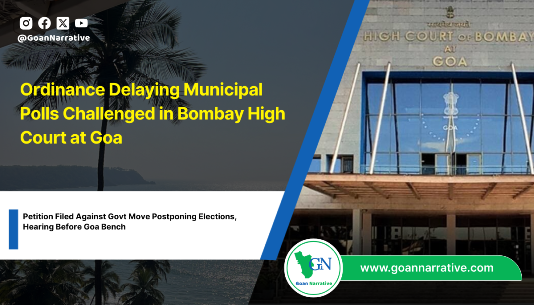 Ordinance Delaying Municipal Polls Challenged in Bombay High Court at Goa