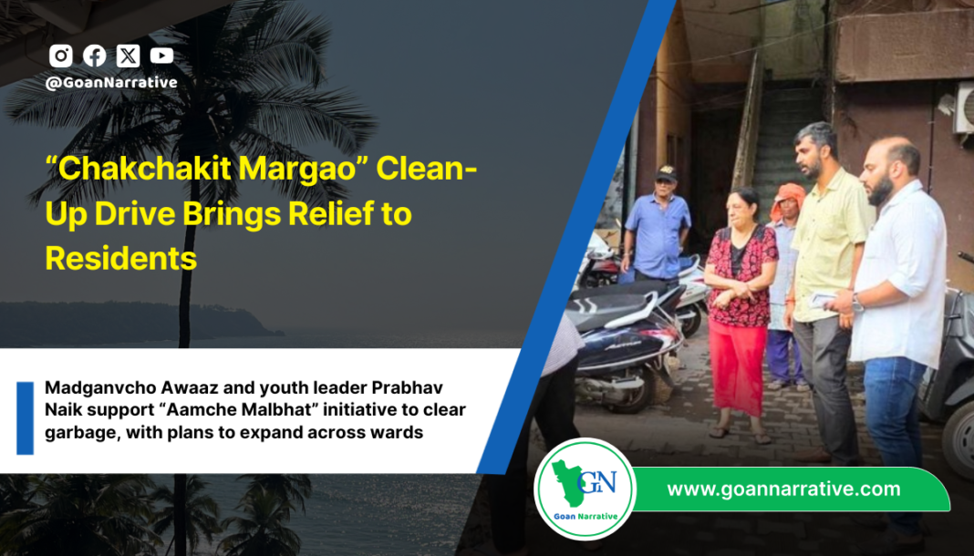 “Chakchakit Margao” Clean-Up Drive Brings Relief to Residents