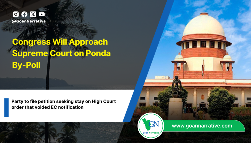 Congress Will Approach Supreme Court on Ponda By-Poll
