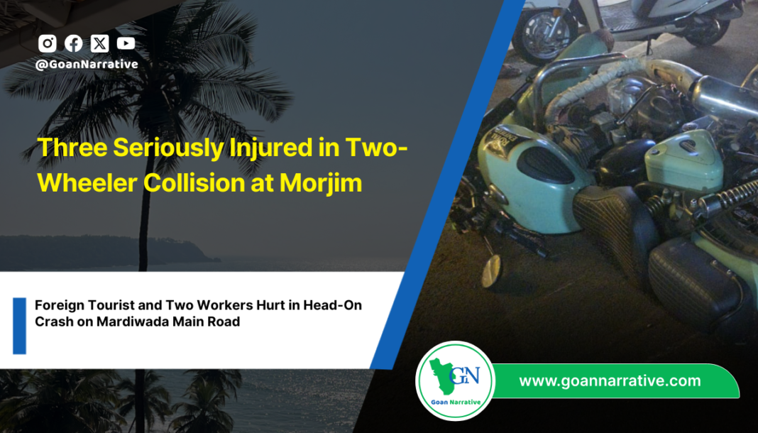 Three Seriously Injured in Two-Wheeler Collision at Morjim