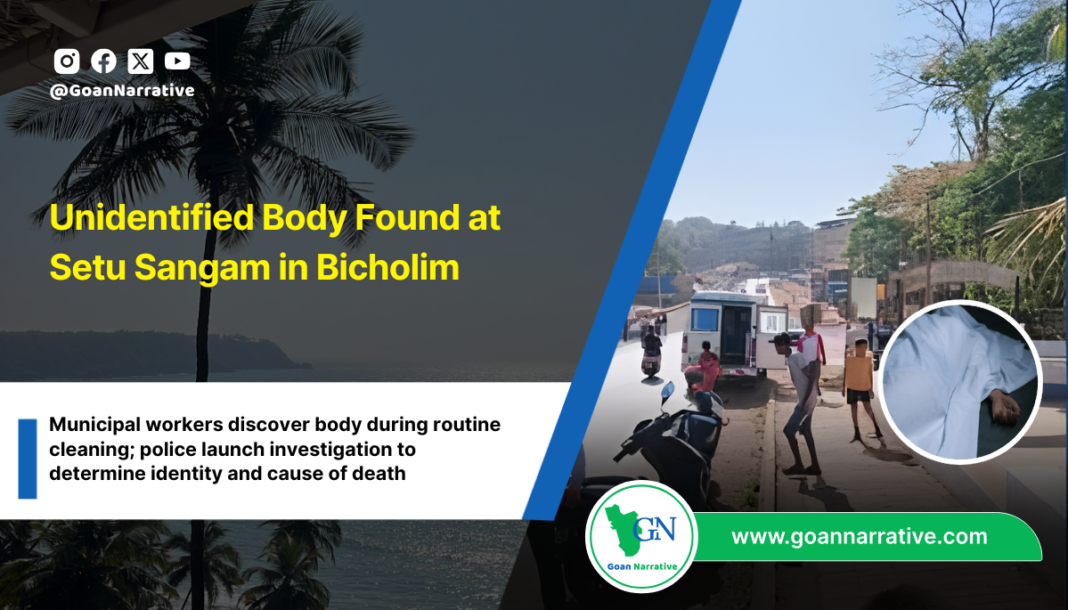 Unidentified Body Found at Setu Sangam in Bicholim