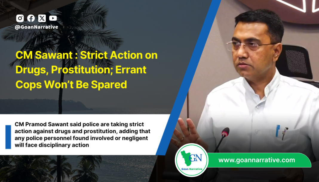 CM Sawant : Strict Action on Drugs, Prostitution; Errant Cops Won’t Be Spared