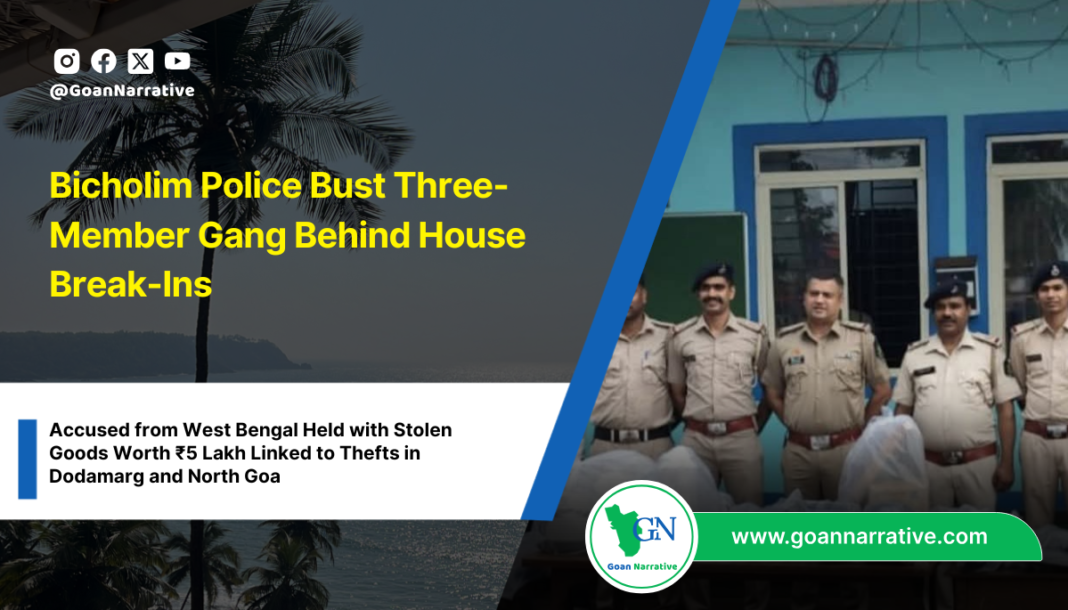 Bicholim Police Bust Three-Member Gang Behind House Break-Ins