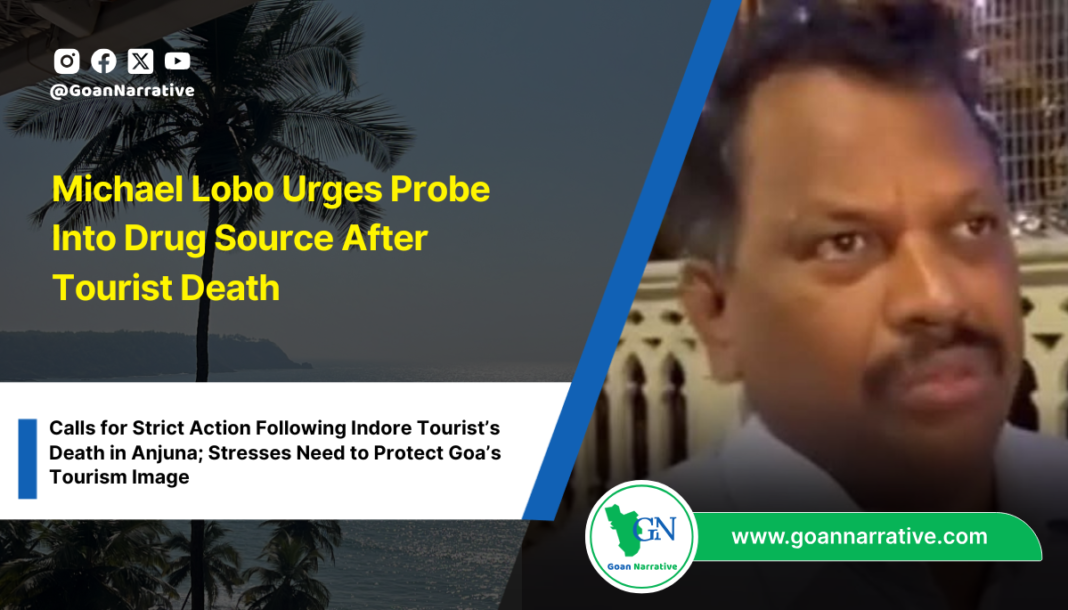 Michael Lobo Urges Probe Into Drug Source After Tourist Death