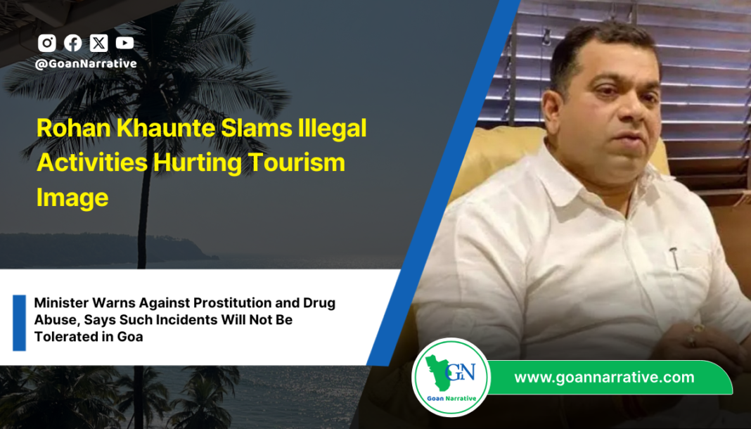 Rohan Khaunte Slams Illegal Activities Hurting Tourism Image