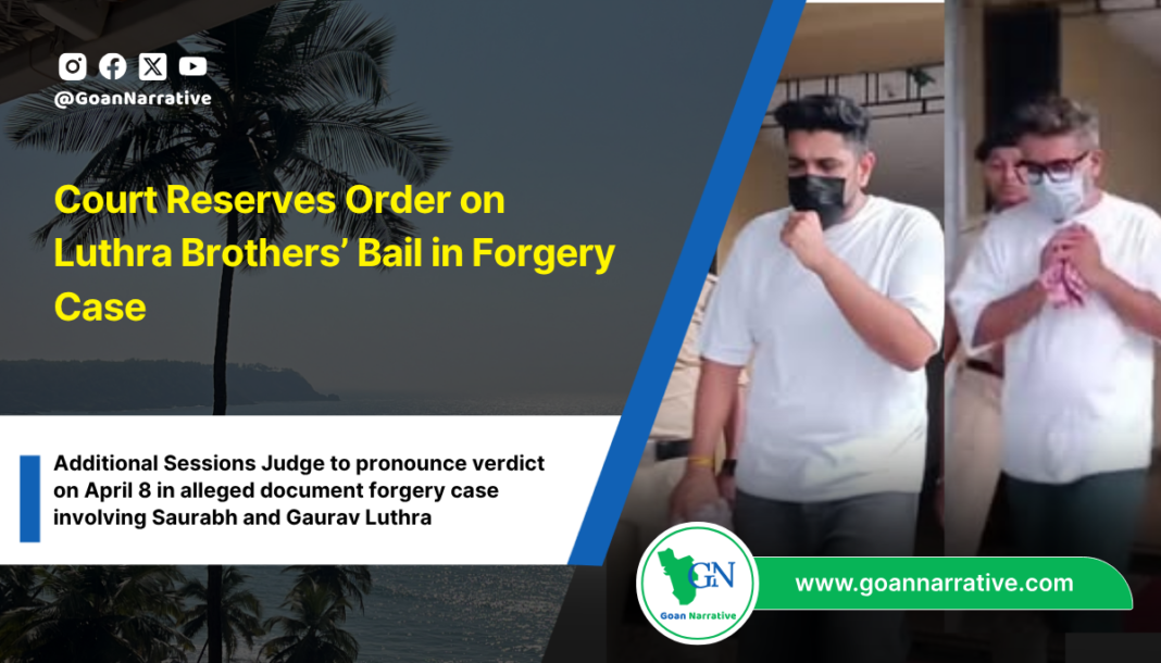 Court Reserves Order on Luthra Brothers’ Bail in Forgery Case