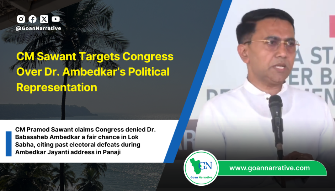 CM Sawant Targets Congress Over Dr. Ambedkar’s Political Representation