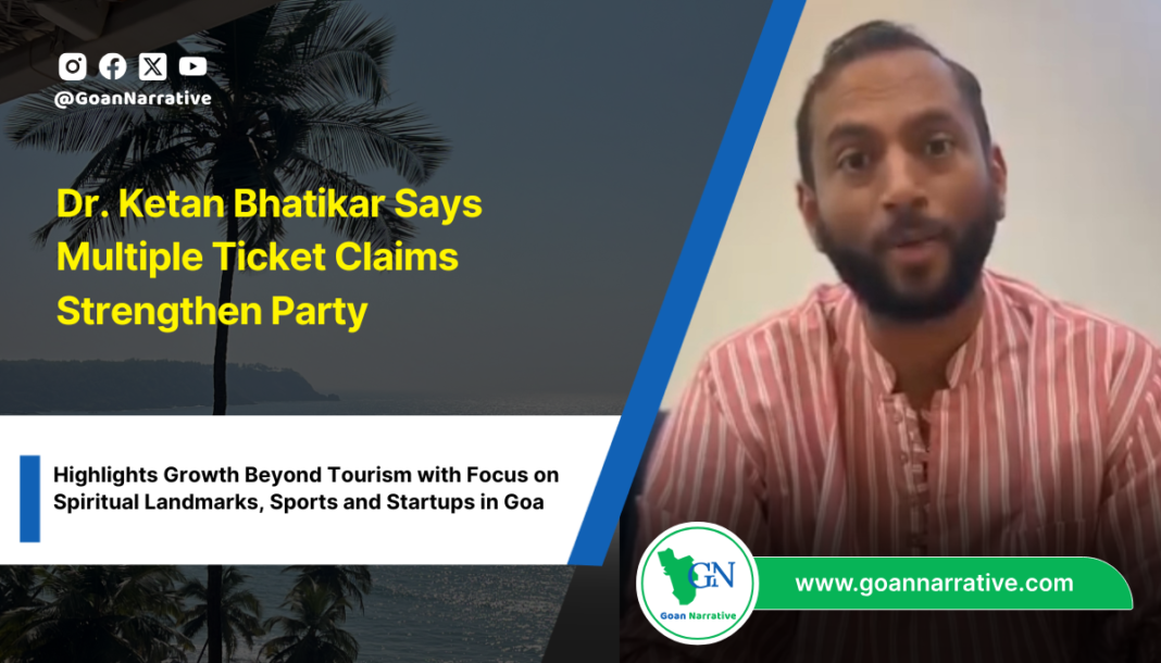 Dr. Ketan Bhatikar Says Multiple Ticket Claims Strengthen Party