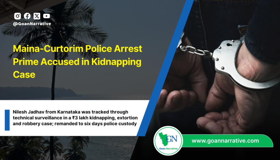 Maina-Curtorim Police Arrest Prime Accused in Kidnapping Case