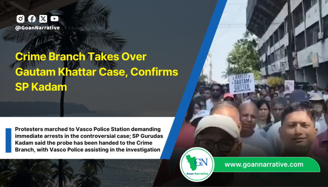 Crime Branch Takes Over Gautam Khattar Case, Confirms SP Kadam