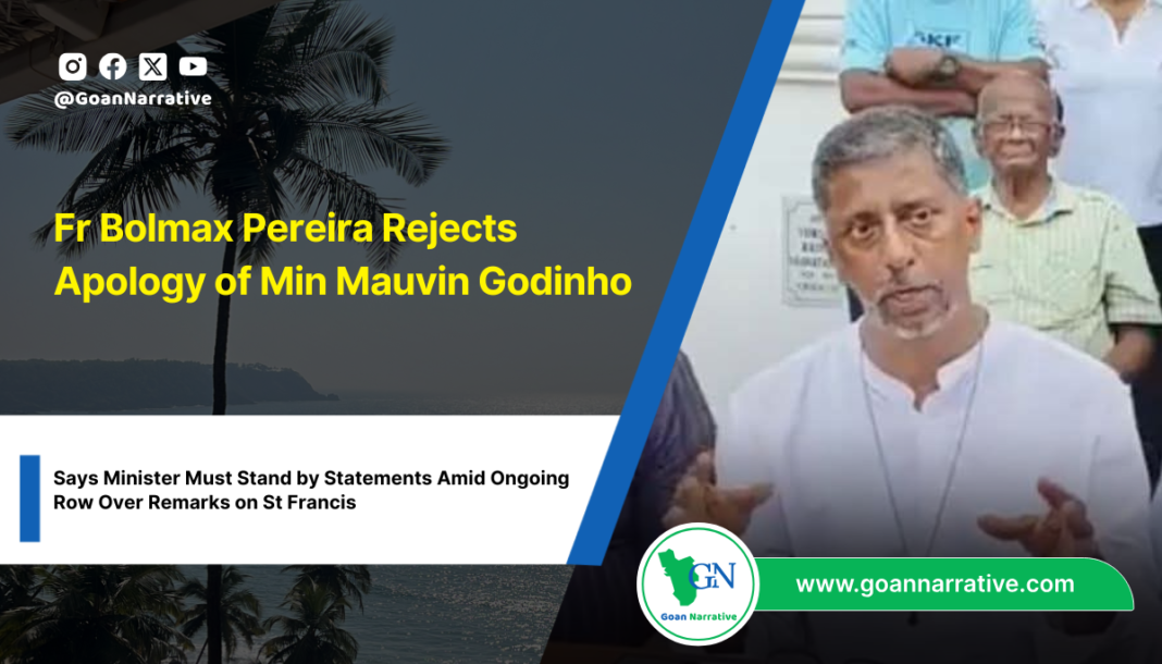 Fr Bolmax Pereira Rejects Apology of Min Mauvin Godinho