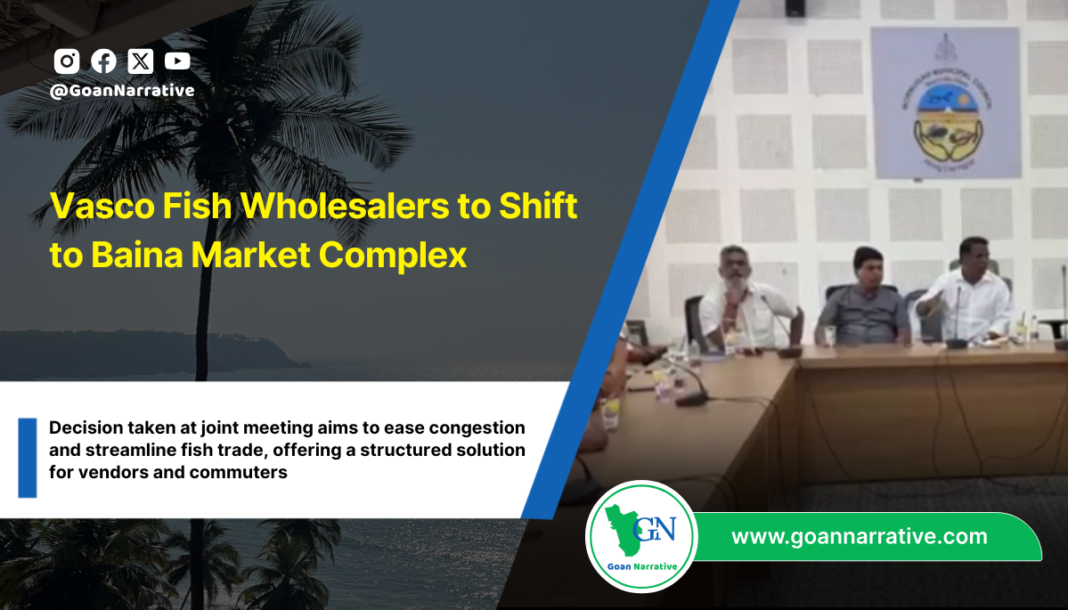 Vasco Fish Wholesalers to Shift to Baina Market Complex