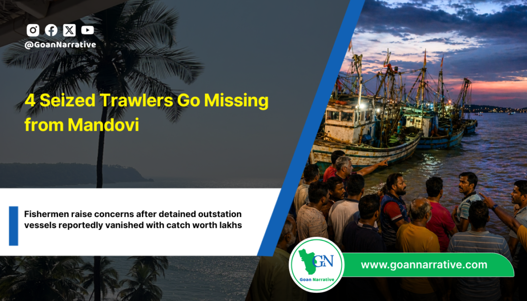 4 Seized Trawlers Go Missing from Mandovi