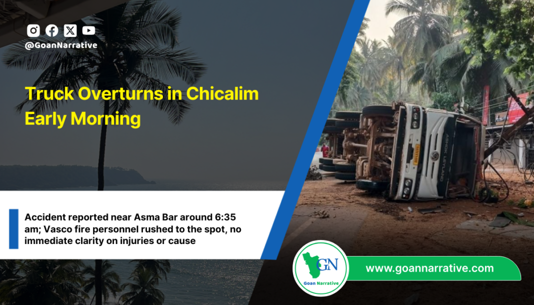 Truck Overturns in Chicalim Early Morning