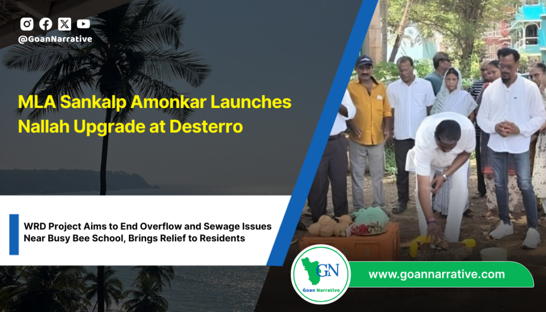 MLA Sankalp Amonkar Launches Nallah Upgrade at Desterro