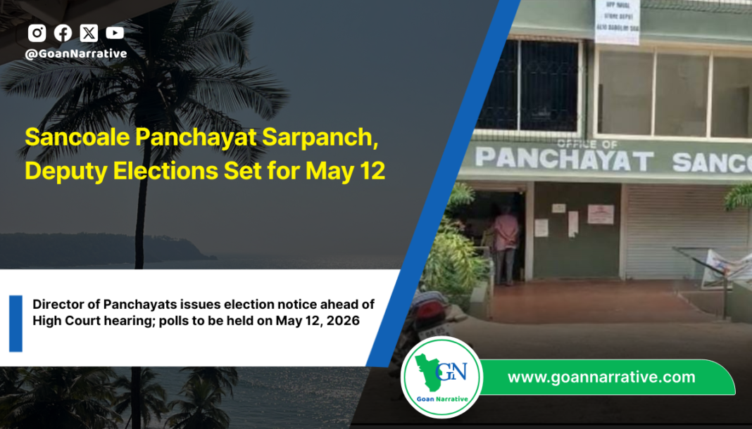 Sancoale Panchayat Sarpanch, Deputy Elections Set for May 12