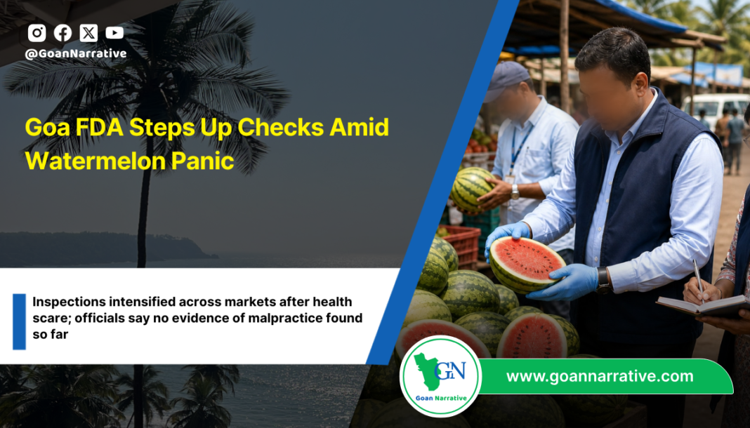 Goa FDA Steps Up Checks Amid Watermelon Panic